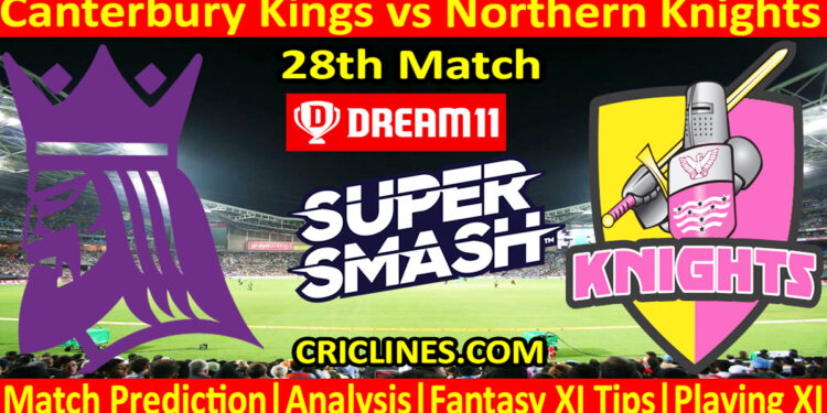 Today Match Prediction-CK vs NK-Dream11-Super Smash T20 2024-25-28th Match-Who Will Win