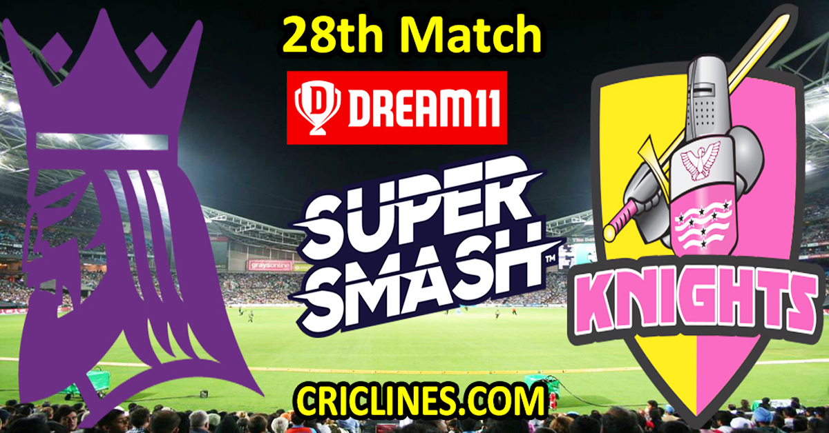 Today's Forecast-Canterbury Kings vs Northern Knights-DREAM11-Super Smash T20 2024-25-28th Match-Will