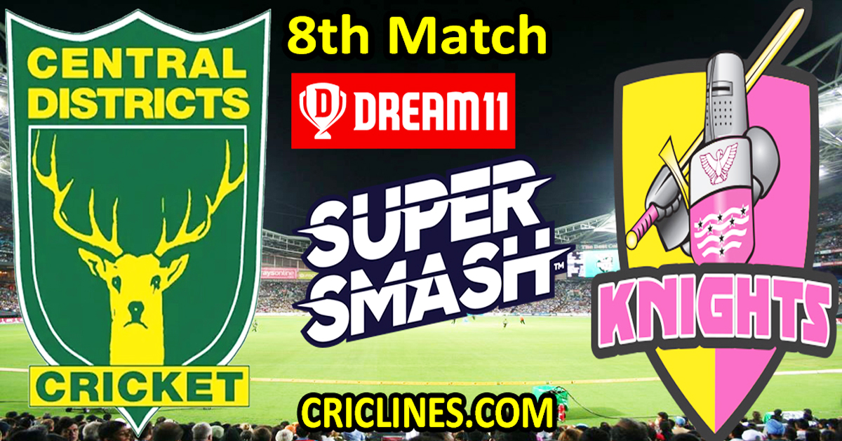 Today Match Prediction-Central Districts vs Northern Knights-Dream11-Super Smash T20 2024-25-8th Match-Who Will Win