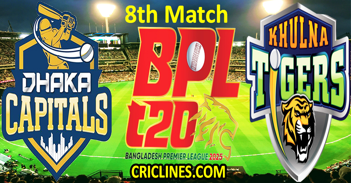 Today Match Prediction-Dhaka Capitals vs Khulna Tigers-Dream11-BPL T20-2024-25-8th Match-Who Will Win