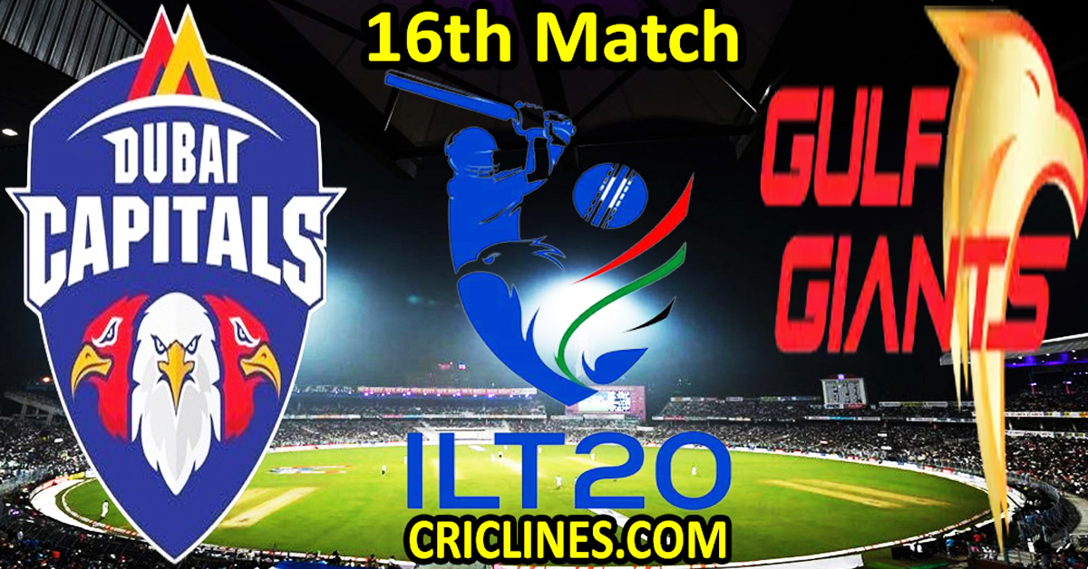 Today Match Prediction-Dubai Capitals vs Gulf Giants-IL T20 2025-16th Match-Who Will Win