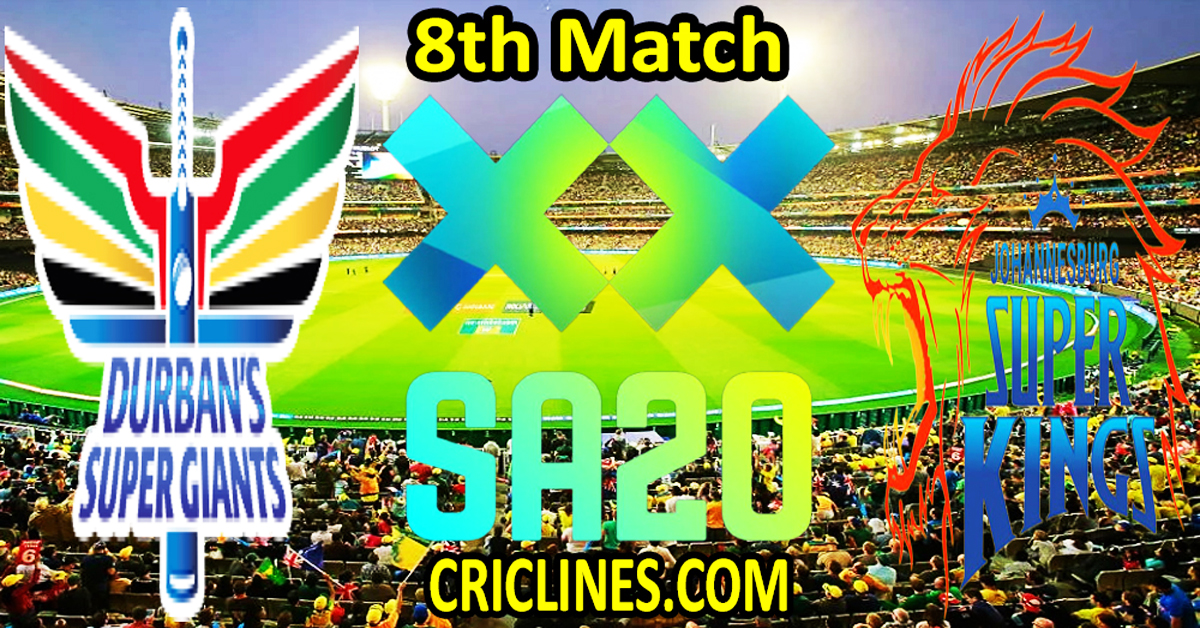 Today Match Prediction-Durban Super Giants vs Joburg Super Kings-SA20 T20 2025-Dream11-8th Match-Who Will Win