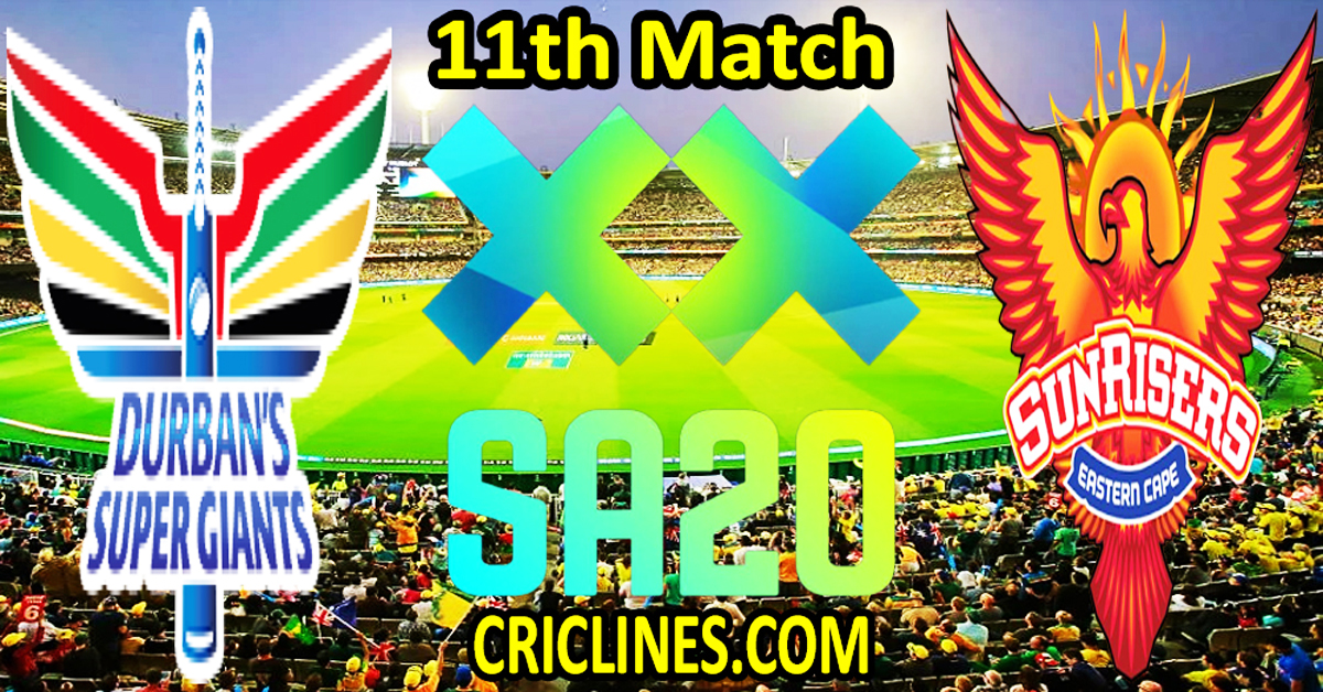 Today Match Prediction-Durban Super Giants vs Sunrisers Eastern Cape-SA20 T20 2025-Dream11-11th Match-Who Will Win