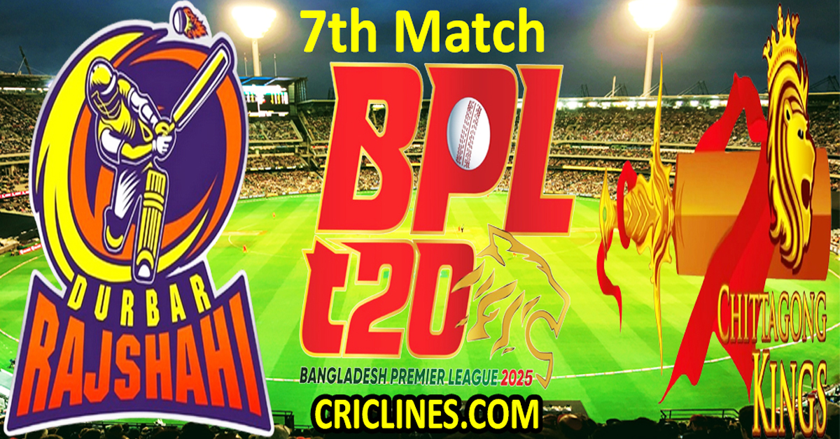 Today Match Prediction-Durbar Rajshahi vs Chittagong Kings-Dream11-BPL T20-2024-25-7th Match-Who Will Win