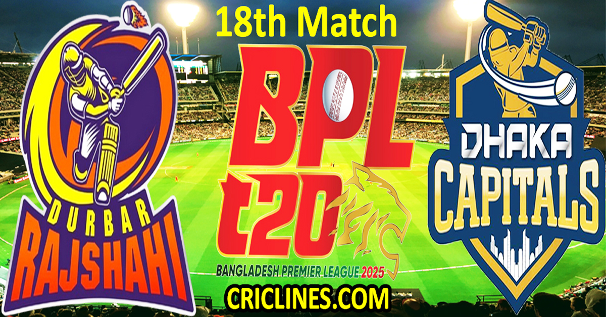 Today Match Prediction-Durbar Rajshahi vs Dhaka Capitals-Dream11-BPL T20-2024-25-18th Match-Who Will Win