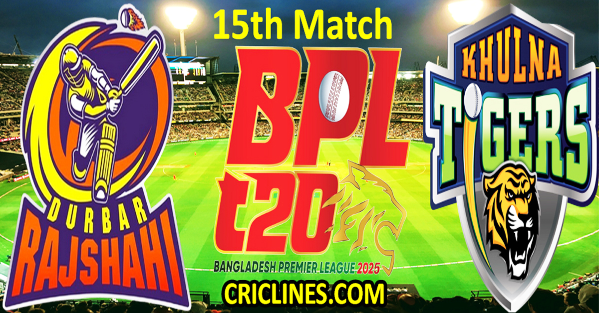 Today Match Prediction-Durbar Rajshahi vs Khulna Tigers-Dream11-BPL T20-2024-25-15th Match-Who Will Win