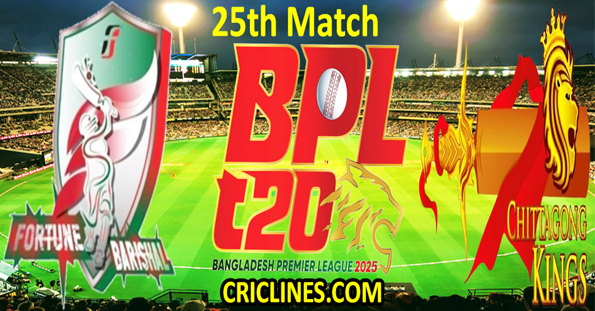 Today Match Prediction-Fortune Barishal vs Chittagong Kings-Dream11-BPL T20-2024-25-25th Match-Who Will Win