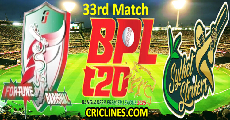Today Match Prediction-Fortune Barishal vs Sylhet Strikers-Dream11-BPL T20-2024-25-33rd Match-Who Will Win