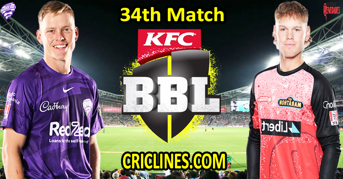 Today Match Prediction-Hobart Hurricanes vs Melbourne Renegades-Dream11-BBL T20 2024-25-34th Match-Who Will Win