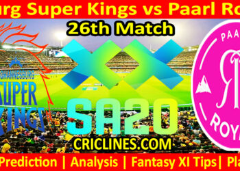 Today Match Prediction-JSK vs PR-SA20 T20 2025-Dream11-26th Match-Who Will Win