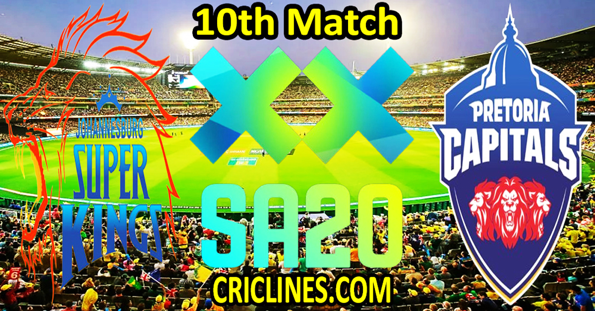 Today Match Prediction-Joburg Super Kings vs Pretoria Capitals-SA20 T20 2025-Dream11-10th Match-Who Will Win