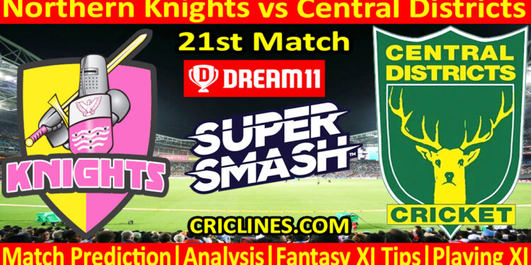 Today Match Prediction-NK vs CD-Dream11-Super Smash T20 2024-25-21st Match-Who Will Win