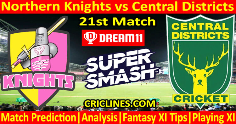 Today Match Prediction-NK vs CD-Dream11-Super Smash T20 2024-25-21st Match-Who Will Win