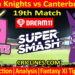 Today Match Prediction-NK vs CK-Dream11-Super Smash T20 2024-25-19th Match-Who Will Win