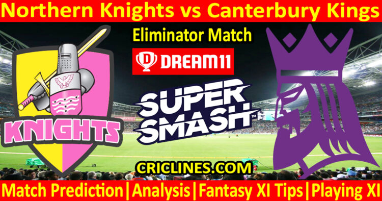 Today Match Prediction-NK vs CK-Dream11-Super Smash T20 2024-25-Eliminator Match-Who Will Win