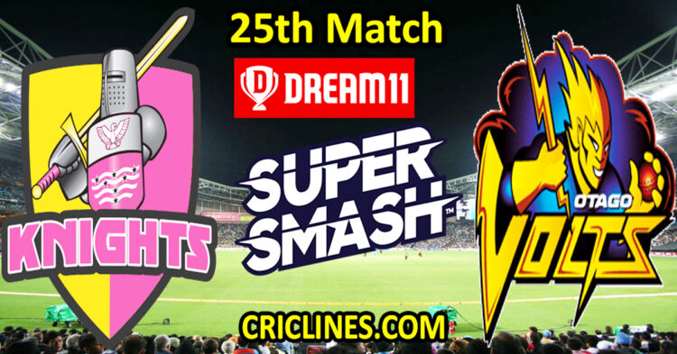 Today Match Prediction-Northern Knights vs Otago Volts-Dream11-Super Smash T20 2024-25-25th Match-Who Will Win
