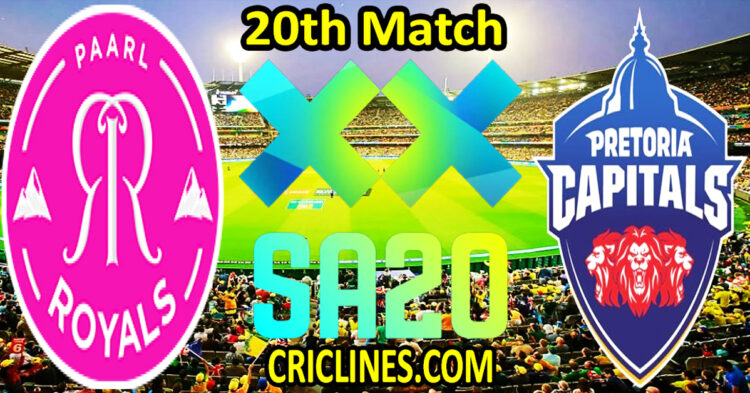 Today Match Prediction-Paarl Royals vs Pretoria Capitals-SA20 T20 2025-Dream11-20th Match-Who Will Win