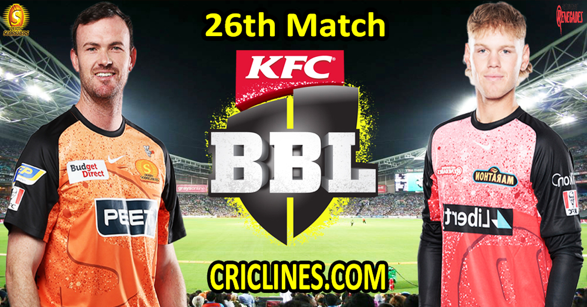 Today Match Prediction-Perth Scorchers vs Melbourne Renegades-Dream11-BBL T20 2024-25-26th Match-Who Will Win