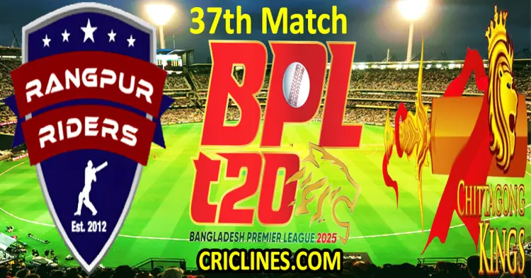 Today Match Prediction-Rangpur Riders vs Chittagong Kings-Dream11-BPL T20-2024-25-37th Match-Who Will Win
