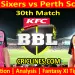 Today Match Prediction-SYS vs PRS-Dream11-BBL T20 2024-25-30th Match-Who Will Win