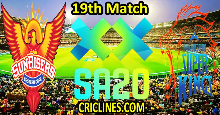 Today Match Prediction-Sunrisers Eastern Cape vs Joburg Super Kings-SA20 T20 2025-Dream11-19th Match-Who Will Win