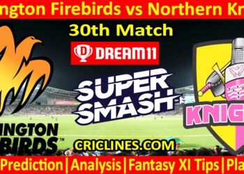 Today Match Prediction-WF vs NK-Dream11-Super Smash T20 2024-25-30th Match-Who Will Win