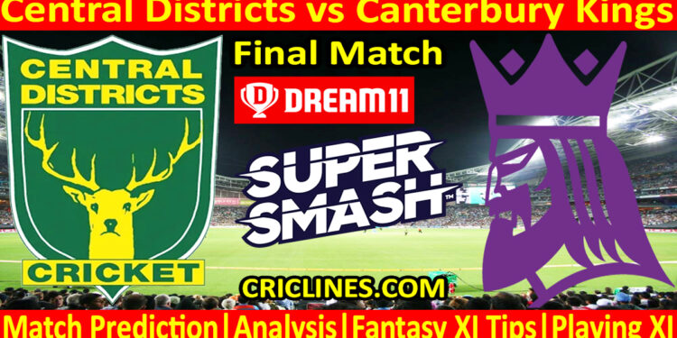 Today Match Prediction-CD vs CK-Dream11-Super Smash T20 2024-25-Final Match-Who Will Win