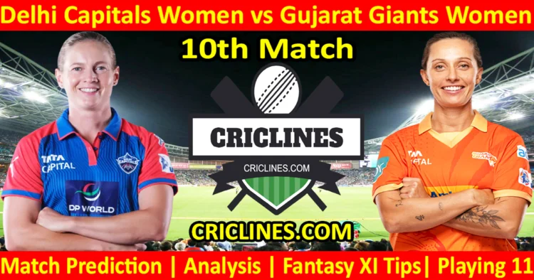 Today Match Prediction-DCW vs GGW-WPL T20 2025-10th Match-Dream11-Who Will Win