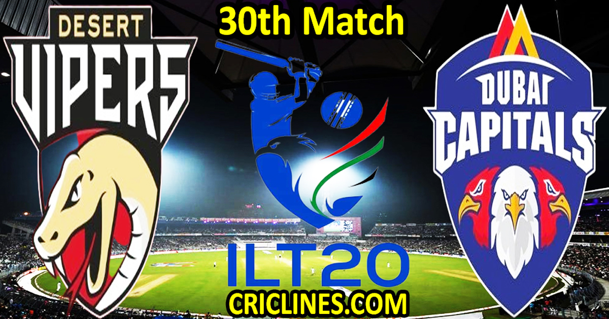 Today Match Prediction-Desert Vipers vs Dubai Capitals-IL T20 2025-30th Match-Who Will Win