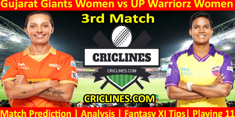Today Match Prediction-GGW vs UPW-WPL T20 2025-3rd Match-Dream11-Who Will Win