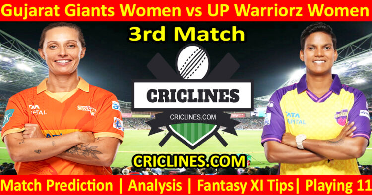 Today Match Prediction-GGW vs UPW-WPL T20 2025-3rd Match-Dream11-Who Will Win