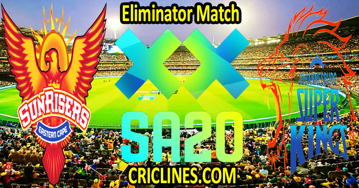 Today Match Prediction-Sunrisers Eastern Cape vs Joburg Super Kings-SA20 T20 2025-Dream11-Eliminator Match-Who Will Win