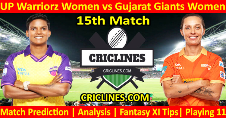 Today Match Prediction-UPW vs GGW-WPL T20 2025-15th Match-Dream11-Who Will Win