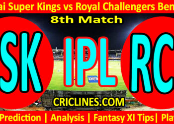 Today Match Prediction-CSK vs RCB-IPL Match Today 2025-8th Match-Venue Details-Dream11-Toss Update-Who Will Win