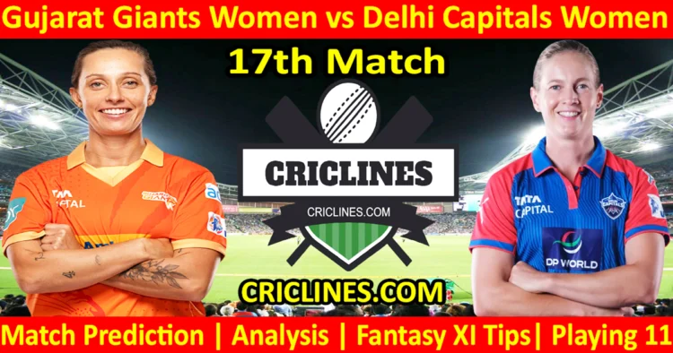 Today Match Prediction-GGW vs DCW-WPL T20 2025-17th Match-Dream11-Who Will Win