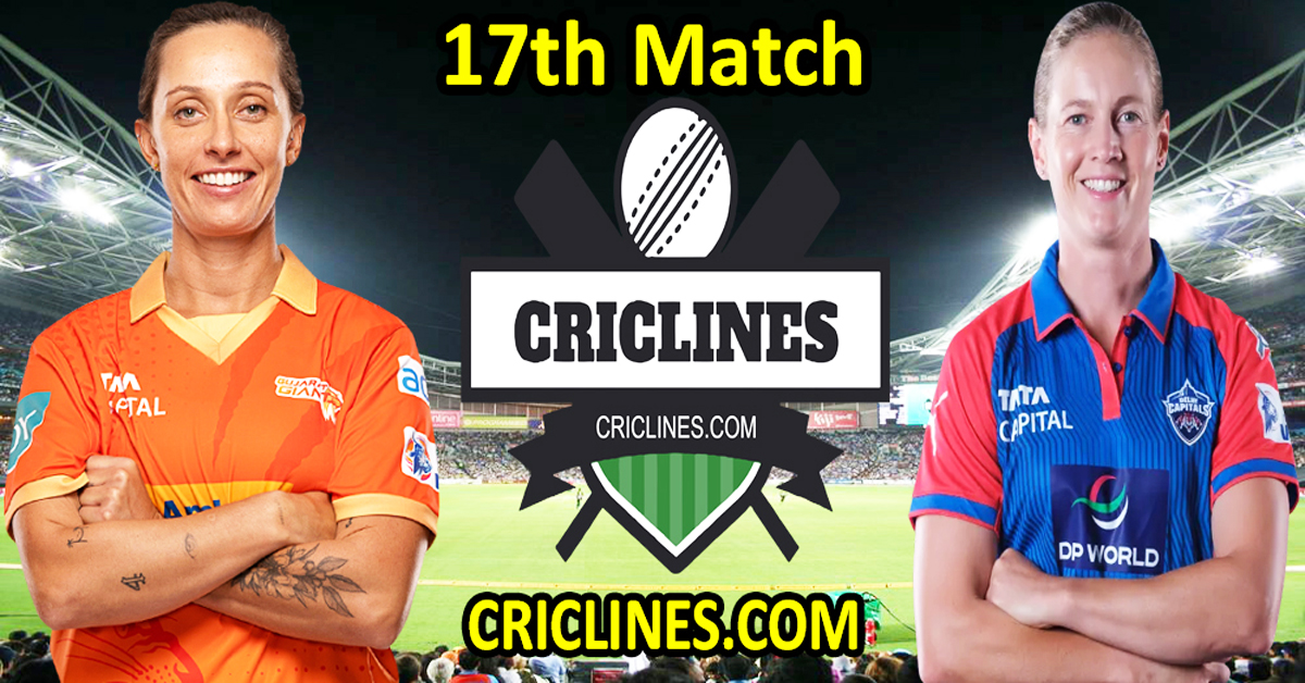 Today Match Prediction-Gujarat Giants Women vs Delhi Capitals Women-WPL T20 2025-17th Match-Dream11-Who Will Win