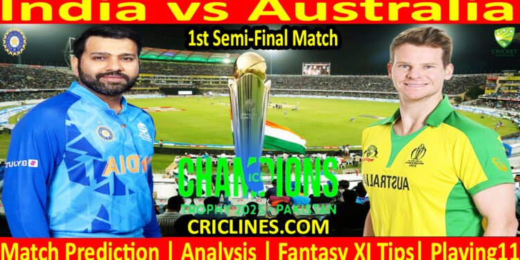 Today Match Prediction-IND vs AUS-ICC Champions Trophy-CT 2025-1st Semi-Final Match-Who Will Win
