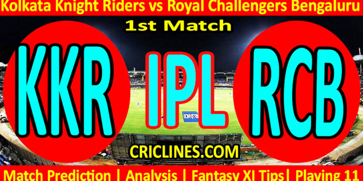 Today Match Prediction-KKR vs RCB-IPL Match Today 2025-1st Match-Venue Details-Dream11-Toss Update-Who Will Win