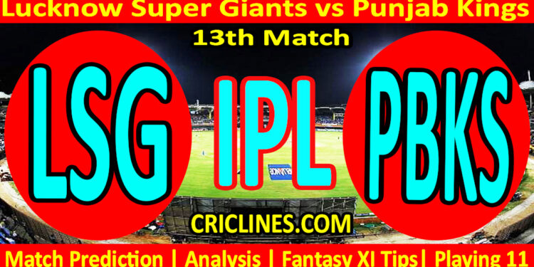 Today Match Prediction-LSG vs PBKS-IPL Match Today 2025-13th Match-Venue Details-Dream11-Toss Update-Who Will Win
