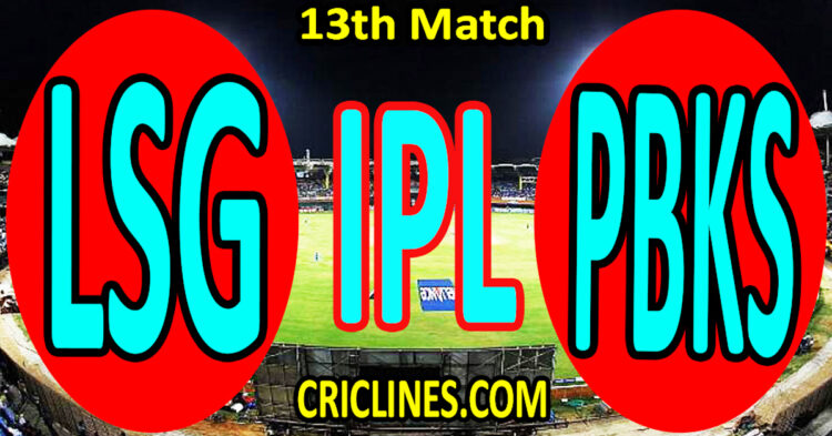 Today Match Prediction-Lucknow Super Giants vs Punjab Kings-IPL Match Today 2025-13th Match-Venue Details-Dream11-Toss Update-Who Will Win
