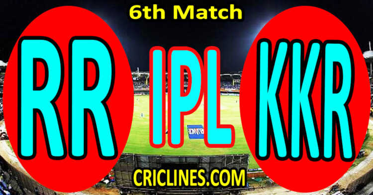 Today Match Prediction-Rajasthan Royals vs Kolkata Knight Riders-IPL Match Today 2025-6th Match-Venue Details-Dream11-Toss Update-Who Will Win