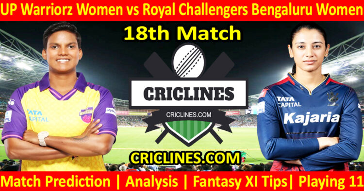 Today Match Prediction-UPW vs RCBW-WPL T20 2025-18th Match-Dream11-Who Will Win
