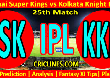 Today Match Prediction-CSK vs KKR-IPL Match Today 2025-25th Match-Venue Details-Dream11-Toss Update-Who Will Win