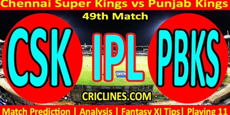 Today Match Prediction-CSK vs PBKS-IPL Match Today 2025-49th Match-Venue Details-Dream11-Toss Update-Who Will Win