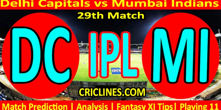 Today Match Prediction-DC vs MI-IPL Match Today 2025-29th Match-Venue Details-Dream11-Toss Update-Who Will Win