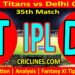 Today Match Prediction-GT vs DC-IPL Match Today 2025-35th Match-Venue Details-Dream11-Toss Update-Who Will Win
