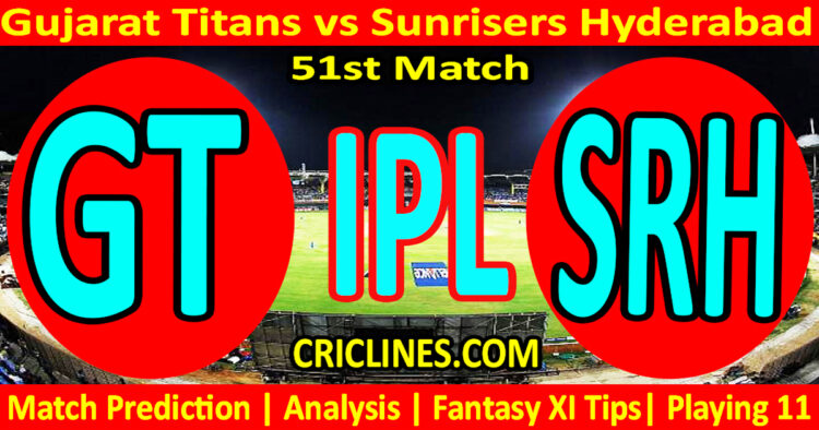 Today Match Prediction-GT vs SRH-IPL Match Today 2025-51st Match-Venue Details-Dream11-Toss Update-Who Will Win