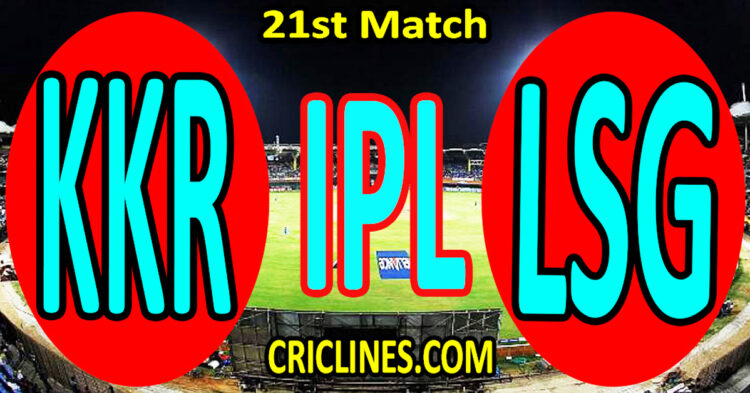 Today Match Prediction-Kolkata Knight Riders vs Lucknow Super Giants-IPL Match Today 2025-21st Match-Venue Details-Dream11-Toss Update-Who Will Win