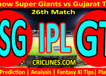 Today Match Prediction-LSG vs GT-IPL Match Today 2025-26th Match-Venue Details-Dream11-Toss Update-Who Will Win