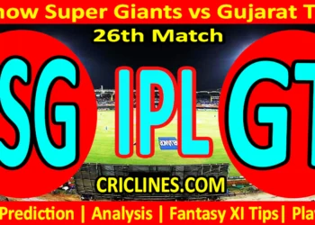 Today Match Prediction-LSG vs GT-IPL Match Today 2025-26th Match-Venue Details-Dream11-Toss Update-Who Will Win